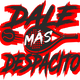 Dale Mas despacito Team