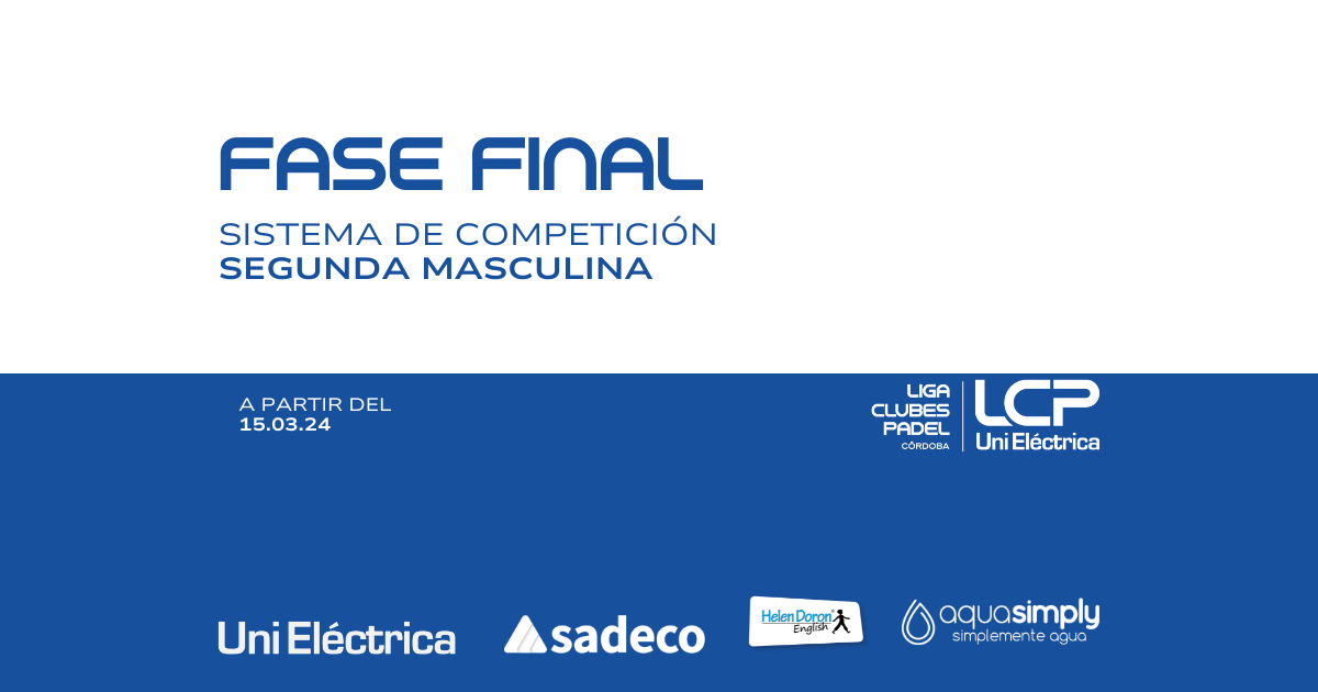 FASE FINAL. Sistema de competición Segunda masculina